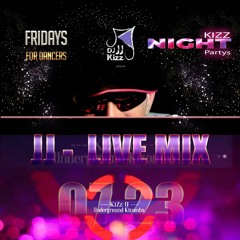 DJ JJ * 23-7-22 KIZz U   Night live