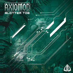 Axiomod vs Space Pirate - Blotter Toe