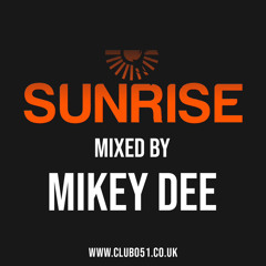 Mikey Dee - Sunrise @ Club 051 Mix