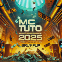 MC TUTO - 2025 (BRU9 FLIP) [FREE DL]