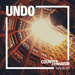 Counterterraism Guest Mix 300: Undo