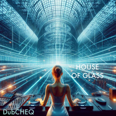 House Of Glass
