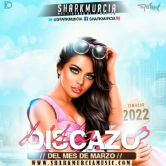 EL DISCAZO (Marzo 2022) By @SharkMurcia [CD - Recopilatorio]