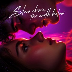 Stars Above, The Earth Below