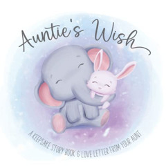 [ACCESS] PDF 🖊️ Keepsake Gift Book From Aunt: Auntie's Wish: For Niece or Nephew: Sp