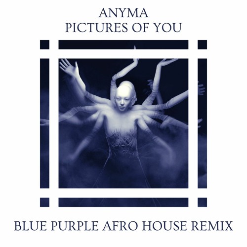 Anyma - Pictures Of You (Blue Purple Afro House Remix) FILTRED FOR COPYRIGHTS