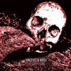 The goofy Song - VinceVST ft WXD3