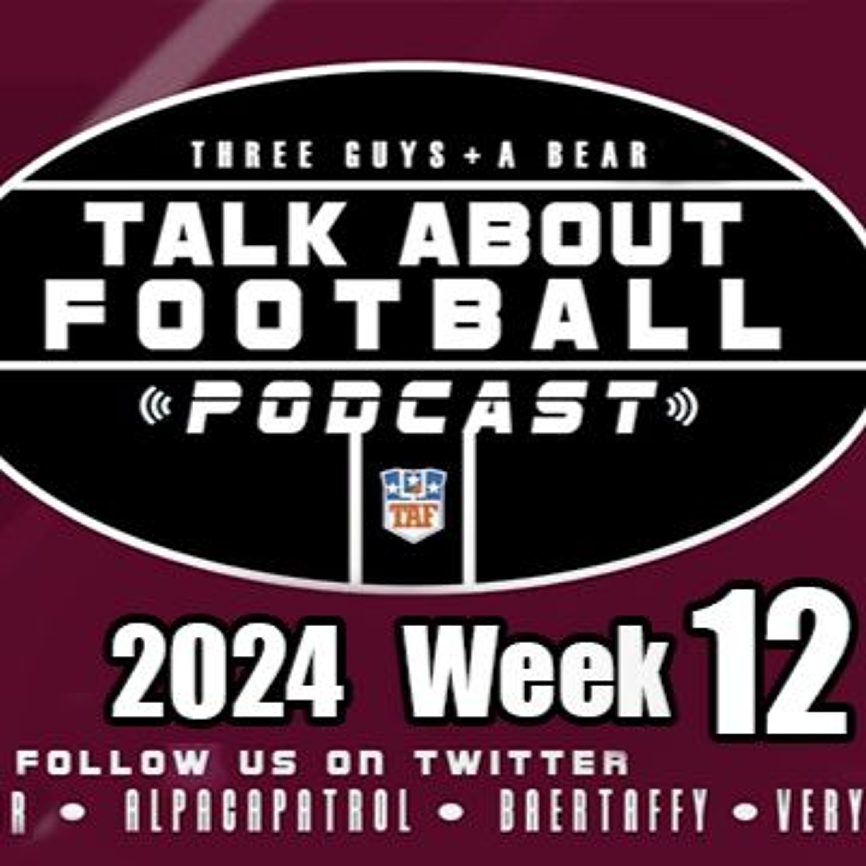 Three Guys (and a Bear) Talk About Football: Week 12  2024-2025 NFL Season