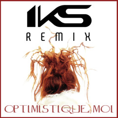 Optimistique moi (IKS REMIX) 2025
