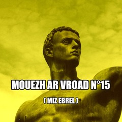 Mouezh ar Vroad 15 (Avril 2024) - Guerre