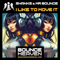 Shanks & Mr Bounce - I Like To Move It [sample]