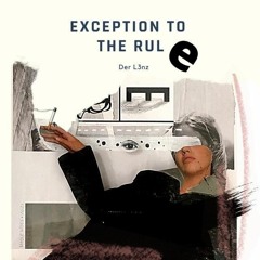 EXCEPTION TO THE RULE [FREE DOWNLOAD MP3]