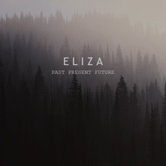 Eliza - Past Present Future (Preview)