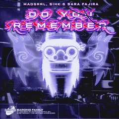 MADGRRL & Sihk - Do You Remember (feat. Sara Fajira) [OUT NOW]