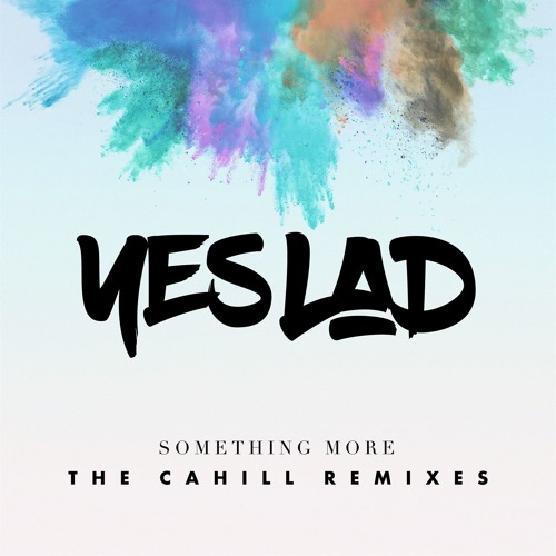 Something More (Cahill Edit)