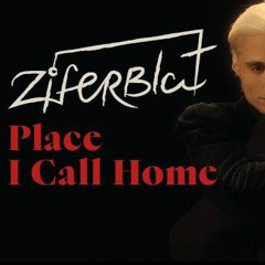 Ziferblat- Please I Call Home