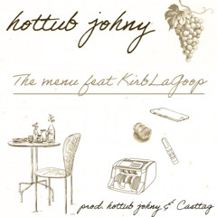 The Menu Feat. KirbLaGoop prod. hottub johny x casttag