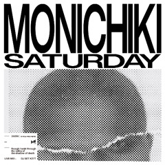 MONICHIKI SATURDAY - LIVE MIX - DJ SET K27T