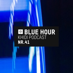 KHIDI Podcast NR.41: Blue Hour