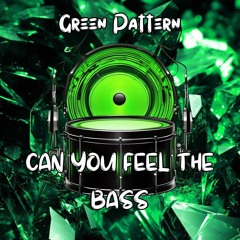 Copy of Titres similaires : Green Pattern - Can You Feel The Bass