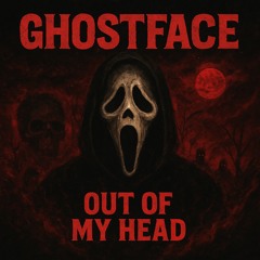 GhostFace - Out Of My Head