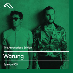 The Anjunadeep Edition 505 with Warung