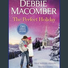 {DOWNLOAD} 📚 The Perfect Holiday: A 2-in-1 Collection: That Wintry Feeling and Thanksgiving Prayer