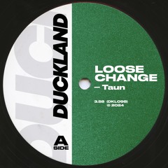 Taun - Loose Change (Free Download)