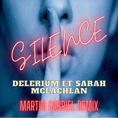 Delerium Ft Sarah McLachlan - Silence  (Martin Gabriel Remix )