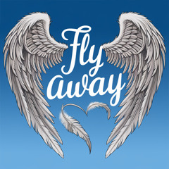 Fly Away (Produced By NickyG)