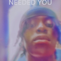 Needed You By DlO