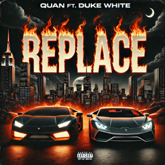 Replace (Feat. Duke White) [Chopped & Screwed]