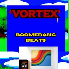VORTEX [Prod Boomerang Beats]
