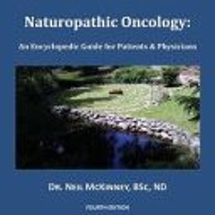 Download PDF Naturopathic Oncology: An Encyclopedic Guide for Patients & Physicians - Neil McKinney