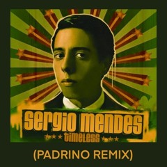 Sergio Mendes - Mas Que Nada (Padrino Remix)