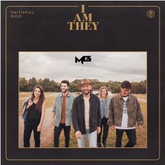 I Am They - Faithful God (Michael B Bootleg)