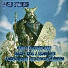 LORD VONDUR - GALL Y CENHEDLOEDD CELTIG RISE A LLADD POB GORESGYNYDD CRISTNOGOL SAESNEG