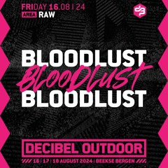 Bloodlust | Decibel outdoor 2024 | Raw | Friday