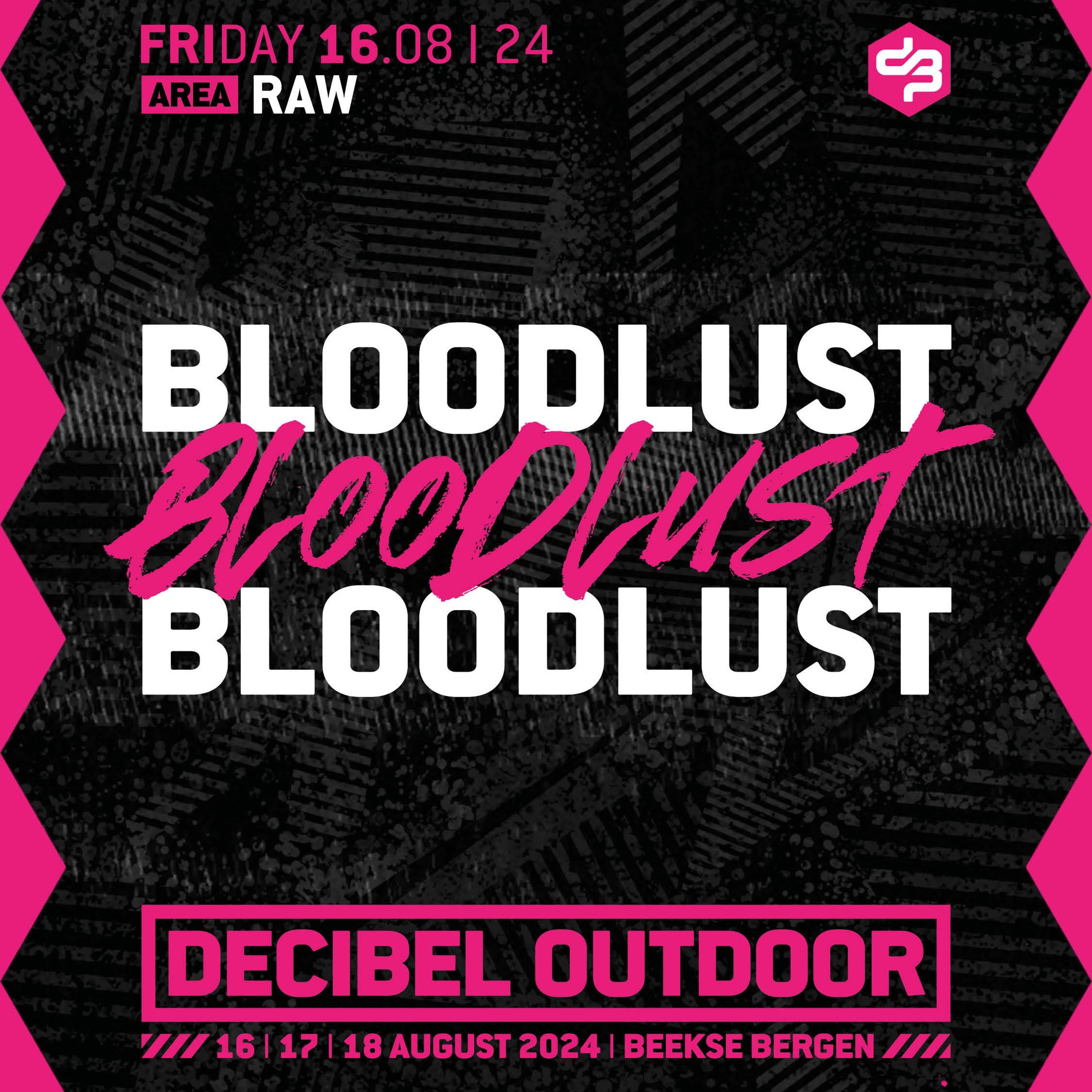 Bloodlust | Decibel outdoor 2024 | Raw | Friday episode artwork