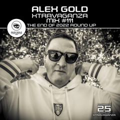 Alex Gold - Xtravaganza Mix - The 2022 Round Up - Show 111