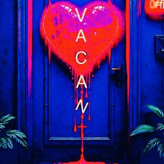 V A C A N T ft. lil’ Heavn (prod. antt1)
