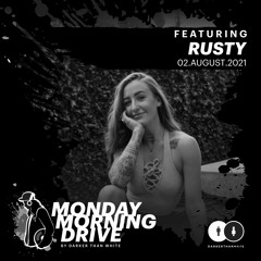 Rusty - Monday Morning Drive 02 - 08 - 2021