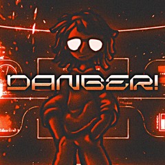 DANGER! (ama_uko & GeneralLucas Remix)