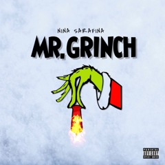 Mr. Grinch By Nina Sarafina