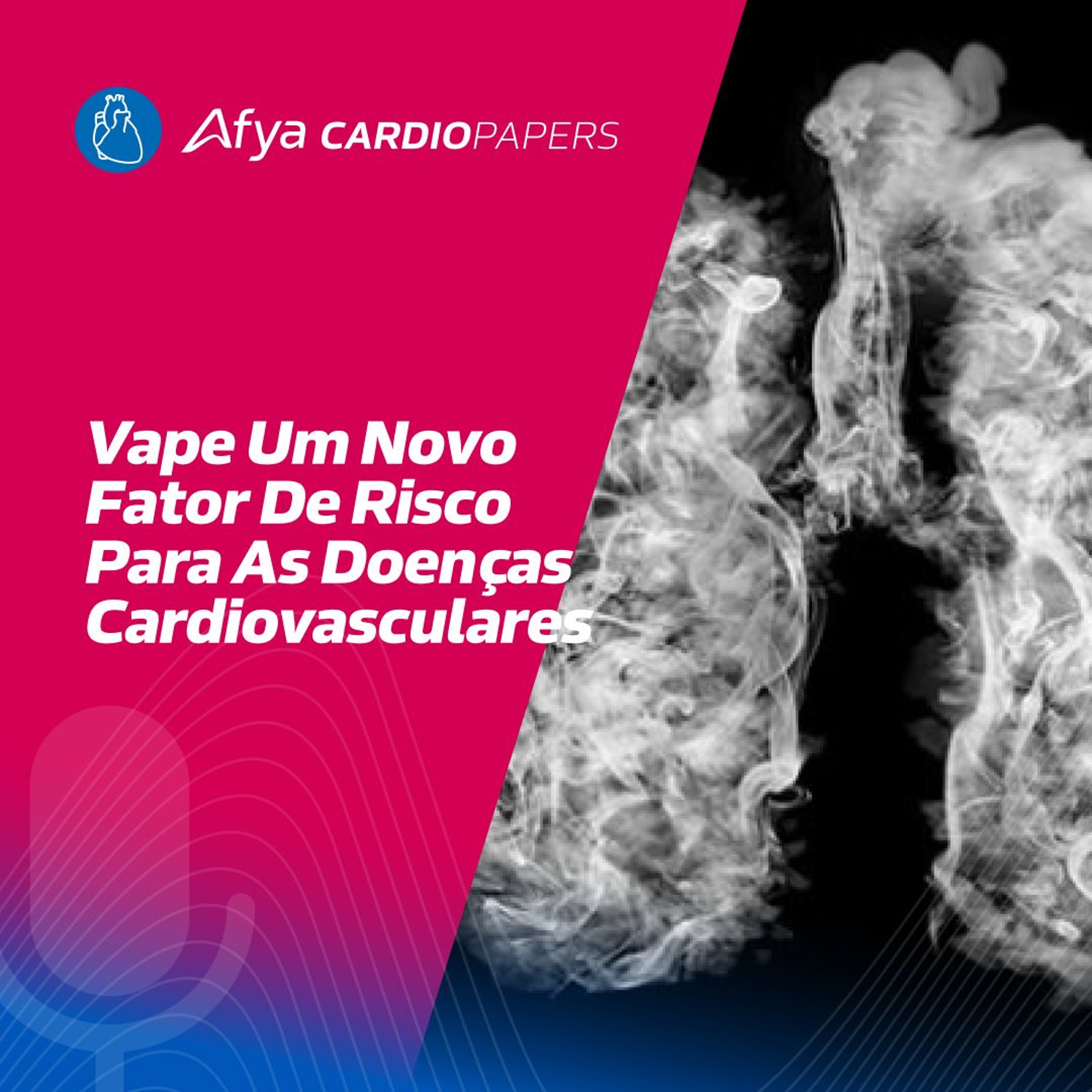 Vape um novo fator de risco para as doenças cardiovasculares episode artwork