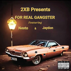 For Real GANGSTA ft. Nesto, Jaydon