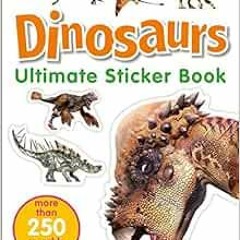 Open PDF Ultimate Sticker Book: Dinosaurs: More Than 250 Reusable Stickers by DK