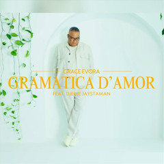 Grace Évora feat. Djedje Jaystaman - Gramatica d'Amor