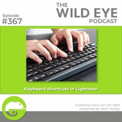 Episode 367 - Keyboard Shortcuts In Lightroom