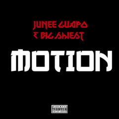 Motion (feat. Big Shiest)